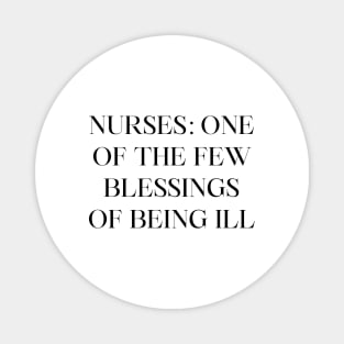 Nurses one of the few blessings of being ill Magnet